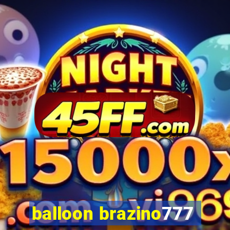 balloon brazino777